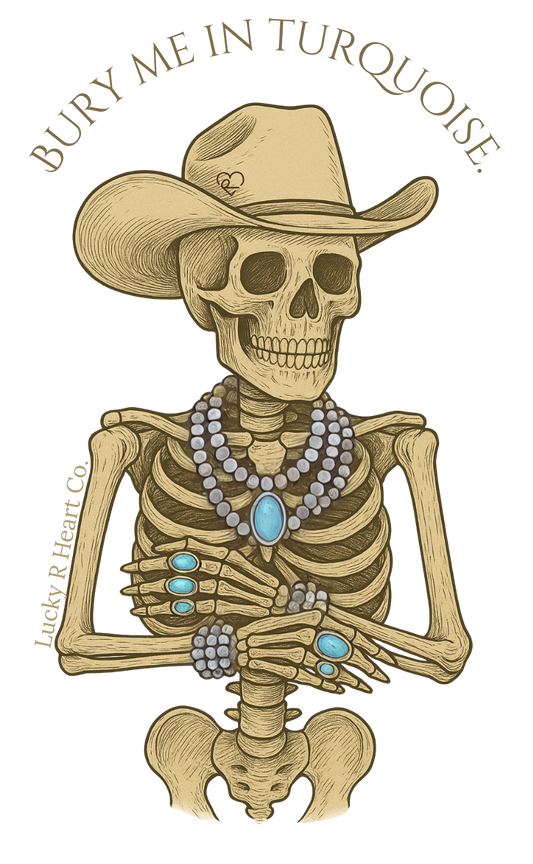 Bury Me in Turquoise Long Sleeve - Unisex